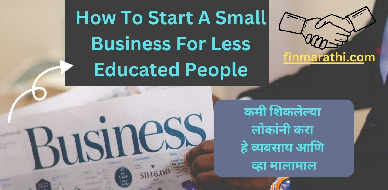 How To Start A Small Business For Less Educated People